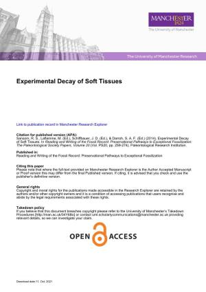 Experimental Decay of Soft Tissues