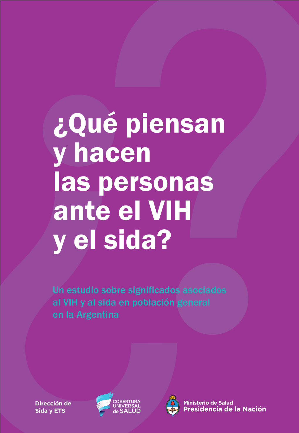 ¿Qué Piensan Y Hacen Las Personas Ante El VIH Y El Sida?