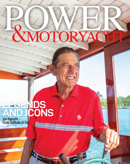 LEGENDS and ICONS Joe Namath Finds Solitude at Sea Still in the Game a BOAT RIDE REVEALS HOW JOE NAMATH IS SPENDING the FOURTH QUARTER of HIS LIFE