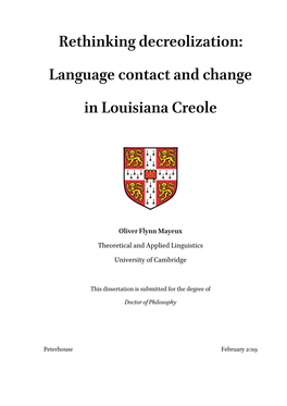 Rethinking Decreolization: Language Contact and Change in Louisiana Creole Oliver Flynn Mayeux Abstract