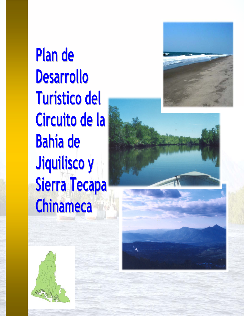 Plan De Desarrollo Turístico Del Circuito De La Bahía De Jiquilisco Y Serra Tecapa Chinameca