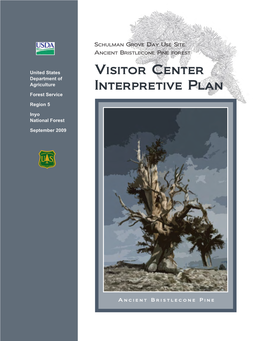 Schulman Grove Day Use Site and Ancient Bristlecone Pine Forest Visitor Center Interpretive Plan