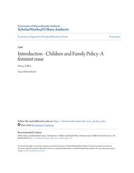 Introduction - Children and Family Policy: a Feminist Issue Nancy Folbre