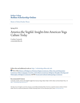 America the Yogiful: Insights Into American Yoga Culture Today Carolina Castaneda Ccastaneda@Rollins.Edu
