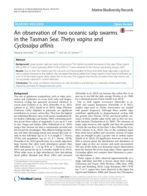 An Observation of Two Oceanic Salp Swarms in the Tasman Sea: Thetys Vagina and Cyclosalpa Affinis Natasha Henschke1,2,3*, Jason D