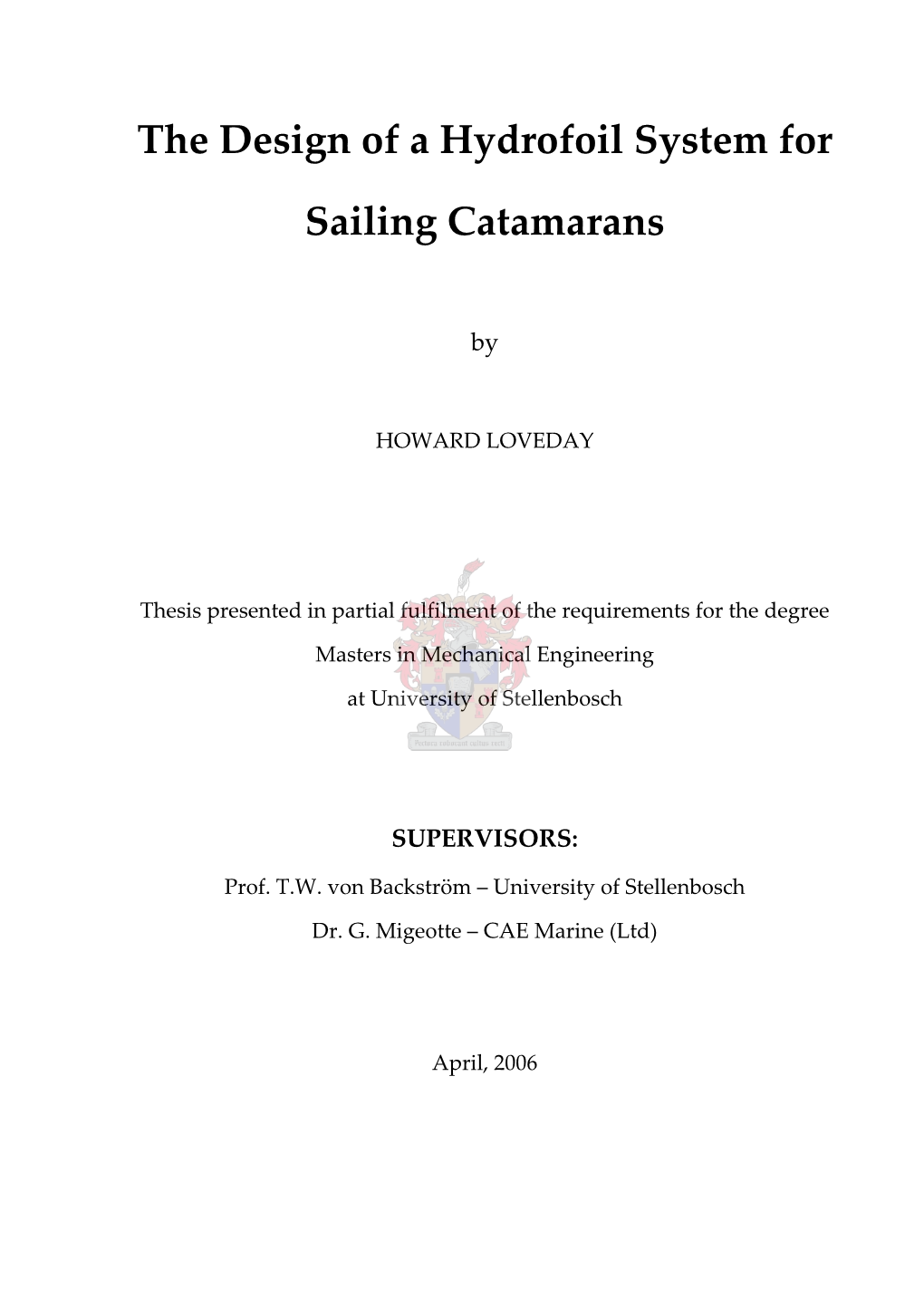 The Design of a Hydrofoil System for Sailing Catamarans