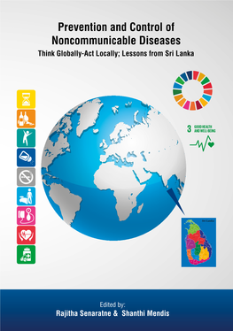 Prevention and Control of Noncommunicable Diseases: Think Globally - Act Locally; Lessons from Sri Lanka