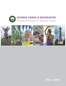 ASTORIA PARKS & RECREATION Comprehensive Master Plan 2016