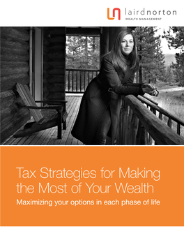 Tax Strategies for Making the Most of Your Wealth Maximizing Your Options in Each Phase of Life Table of Contents