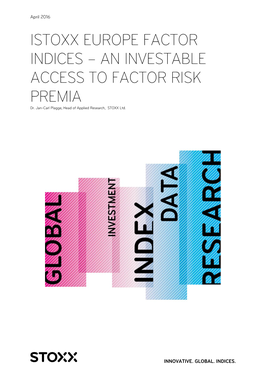 ISTOXX EUROPE FACTOR INDICES – an INVESTABLE ACCESS to FACTOR RISK PREMIA Dr