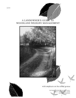 Landowner's Guide to Woodland Wildlife Management University