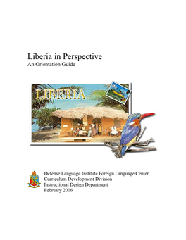 Liberia in Perspective an Orientation Guide