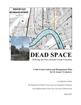 Dead Space: Defining the New Orleans Creole Cemetery Graduate School of Fine Arts, University of Pennsylvania