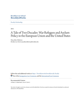 War Refugees and Asylum Policy in the European Union and the United States Maryellen Fullerton Brooklyn Law School, Maryellen.Fullerton@Brooklaw.Edu