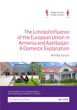 The Limited Influence of the European Union in Armenia and Azerbaijan: a Domestic Explanation Annika Tartes