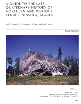 A Guide to the Late Quaternary History of Northern and Western Kenai Peninsula, Alaska