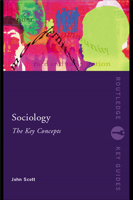 Sociology: the Key Concepts Brings Together a Strong Group of Well- Known Experts to Review Ideas from All Areas of This Diverse and Pluralistic Discipline