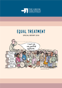 Equal Treatment Special Report 2018 Was Printed in 2019, and Issued in 700 Greek and 300 English Copies
