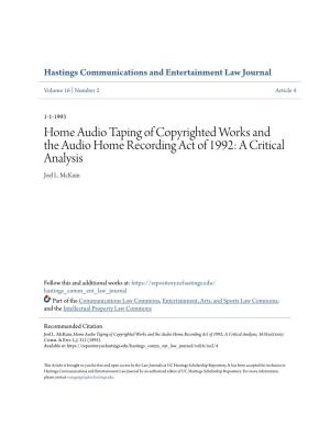 Home Audio Taping of Copyrighted Works and the Audio Home Recording Act of 1992: a Critical Analysis Joel L