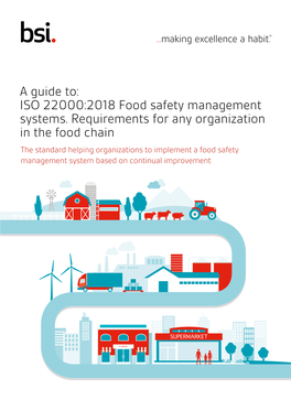 A Guide To: ISO 22000:2018 Food Safety Management Systems. Requirements for Any Organization in the Food Chain
