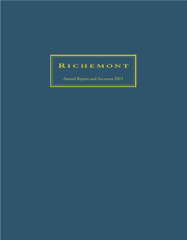 Annual Report and Accounts 2015 Richemont Is One of the World’S Leading Luxury Goods Groups