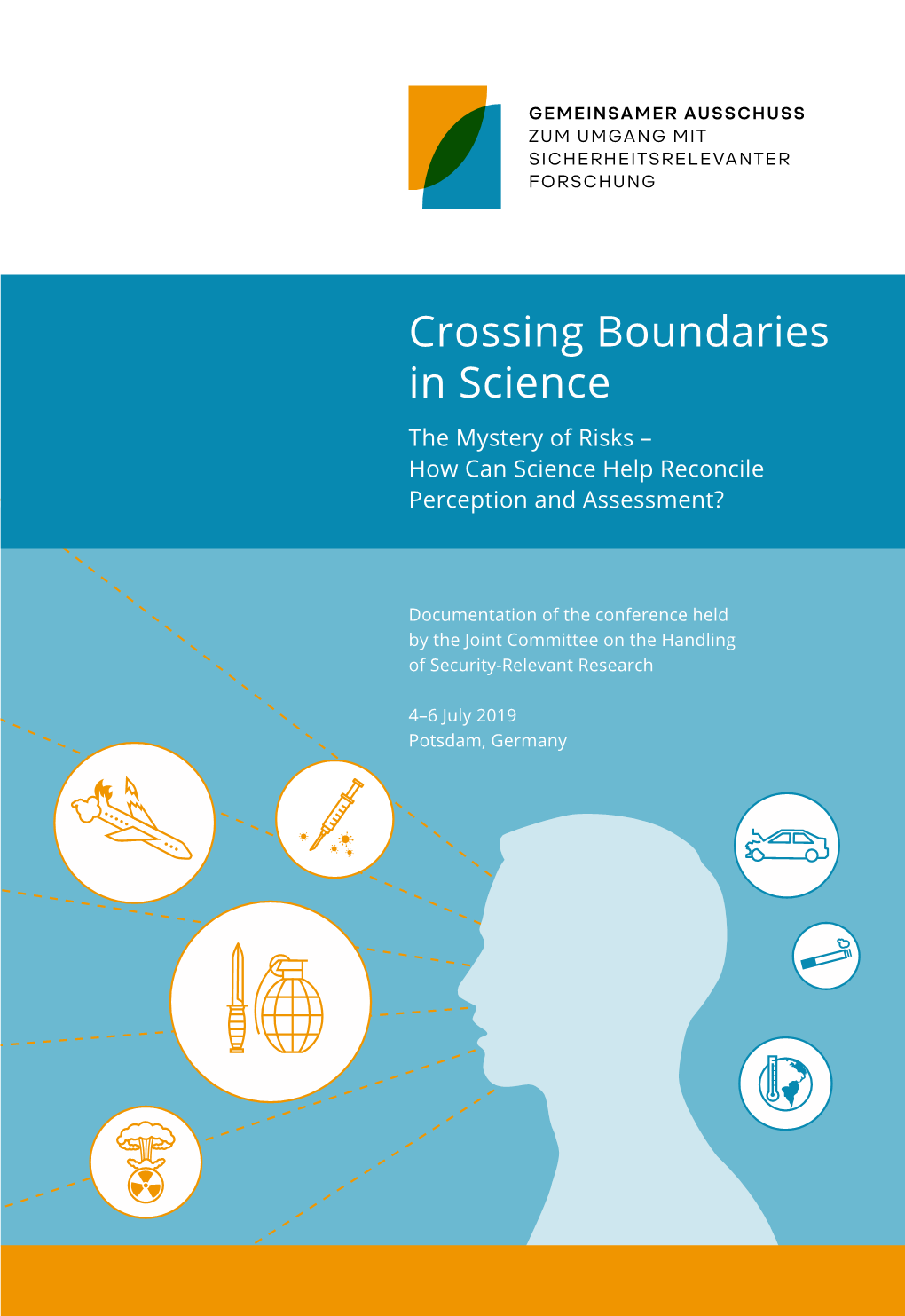 Crossing Boundaries in Science the Mystery of Risks – How Can Science Help Reconcile Perception and Assessment?