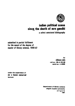 Indian Political Scene Since^ the Death of Mrs Gandhi a Select Annotated Bibliography