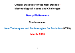 Official Statistics for the Next Decade-- Methodological Issues and Challenges