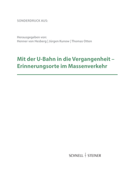 Mit Der U-Bahn in Die Vergangenheit – Erinnerungsorte Im Massenverkehr Archäologisches Gedächtnis Der Städte