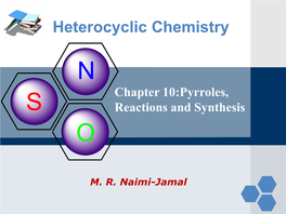 Heterocyclic Chemistry N Chapter 10:Pyrroles, S Reactions and Synthesis O