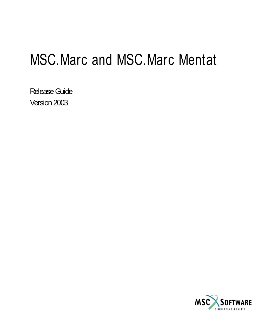 MSC.Marc and MSC.Marc Mentat