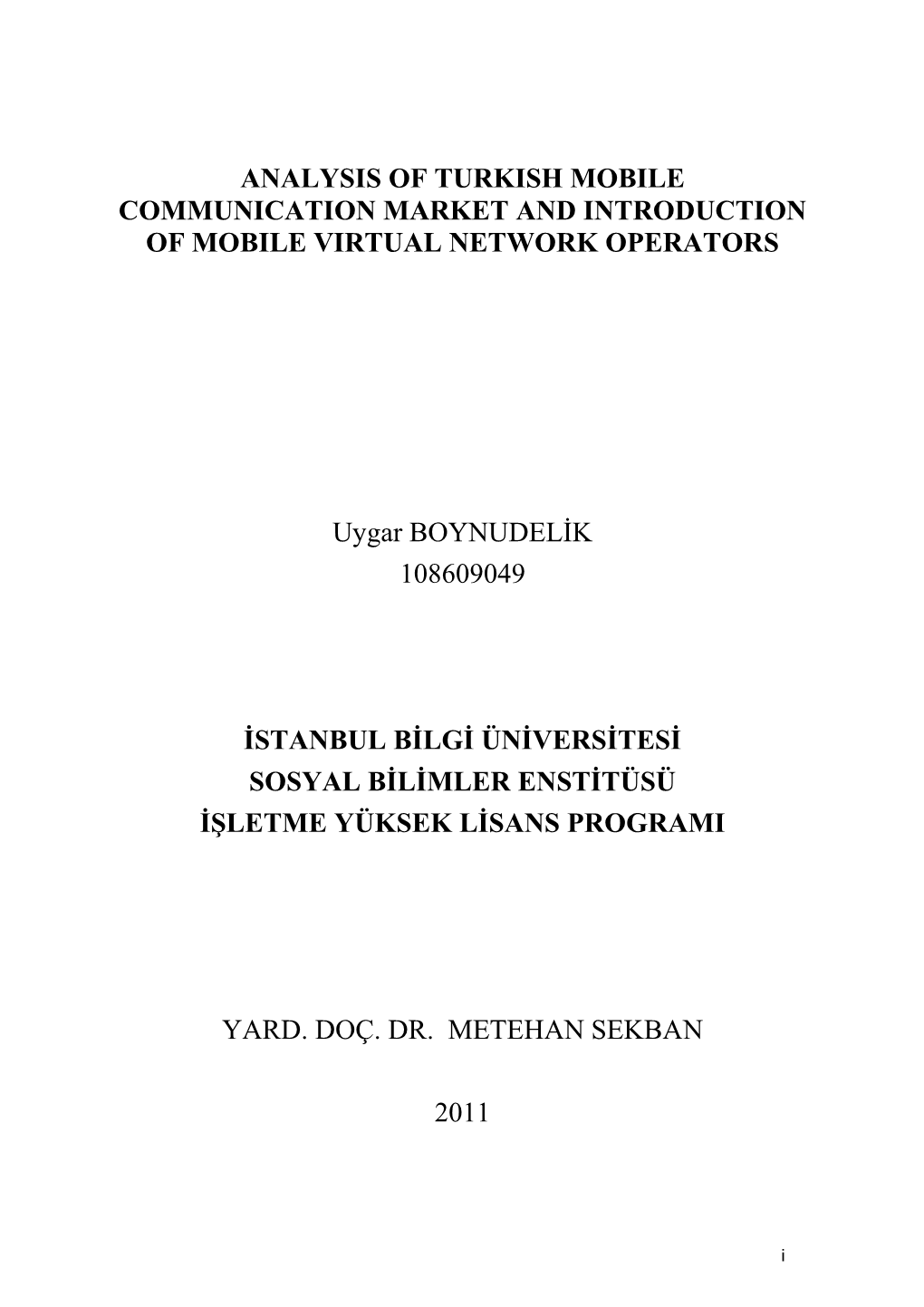 Analysis of Turkish Mobile Communication Market and Introduction of Mobile Virtual Network Operators