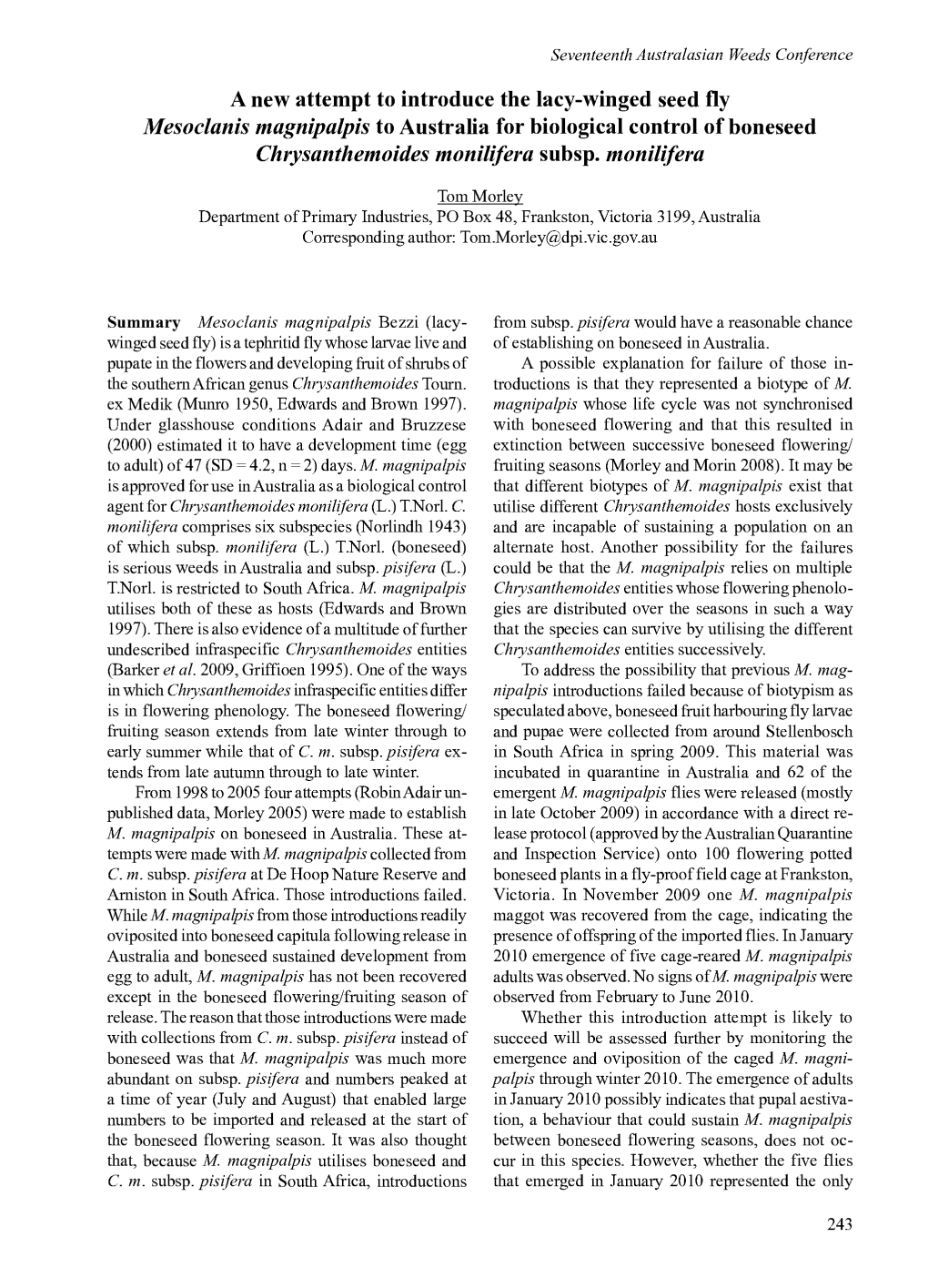 A New Attempt to Introduce the Lacy-Winged Seed Fly Mesoclanis Magnipalpis to Australia for Biological Control of Boneseed Chrysanthemoides Monilifera Subsp