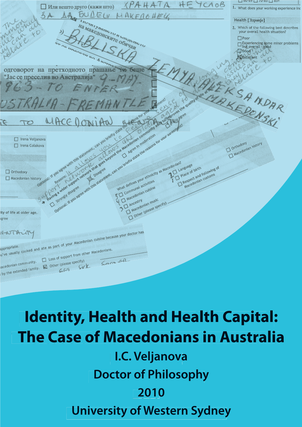 The Case of Macedonians in Australia Identity, Health and Health Capital