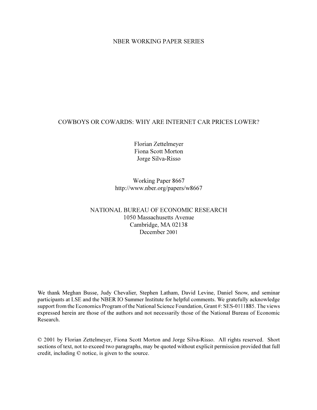 NBER WORKING PAPER SERIES COWBOYS OR COWARDS: WHY ARE INTERNET CAR PRICES LOWER? Florian Zettelmeyer Fiona Scott Morton Jorge Si