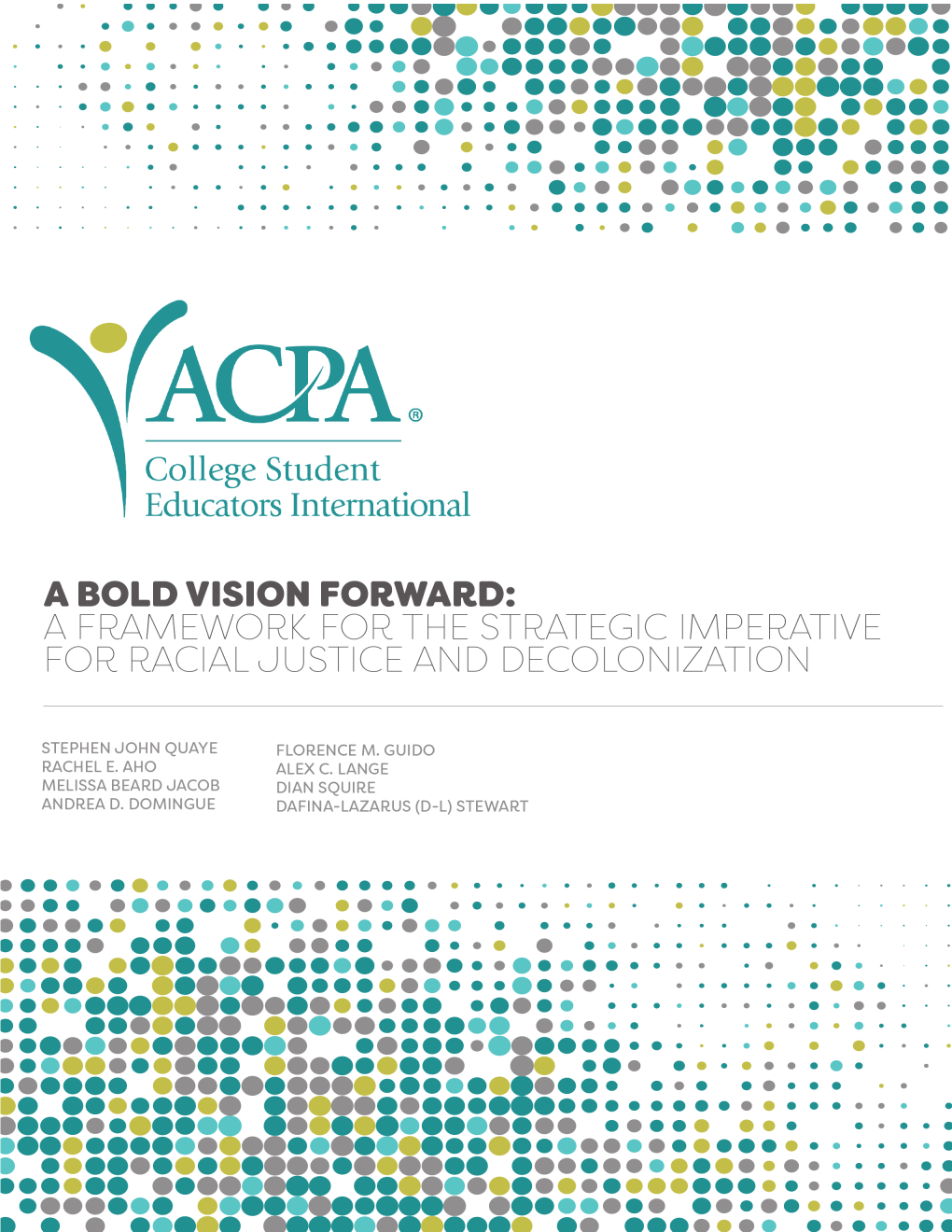 A Bold Vision Forward: a Framework for the Strategic Imperative for Racial Justice and Decolonization Okay, Teacher