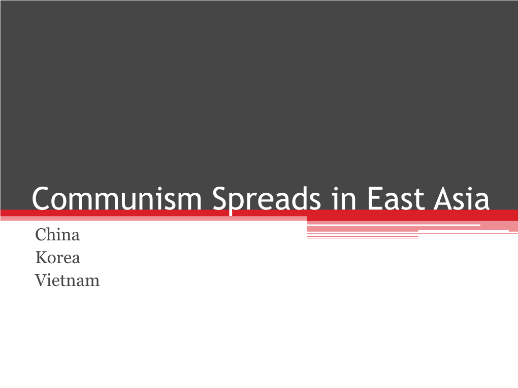 Communism Spreads in East Asia