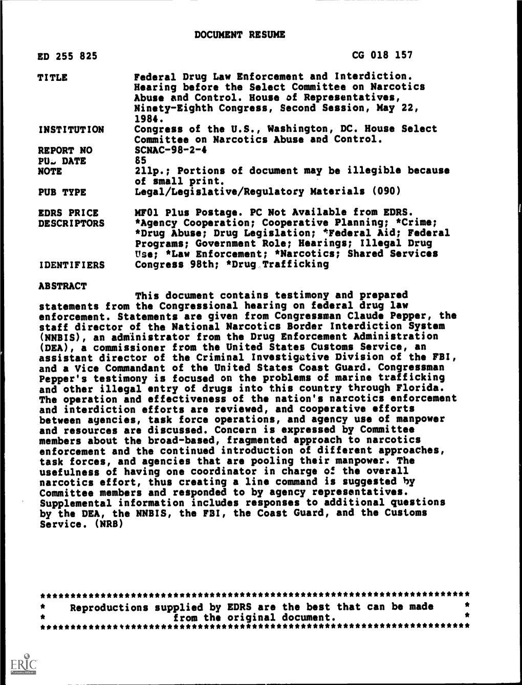 DOCUMENT RESUME CG 018 157 Federal Drug Law Enforcement and Interdiction. Hearing Before the Select Committee on Narcotics Abuse