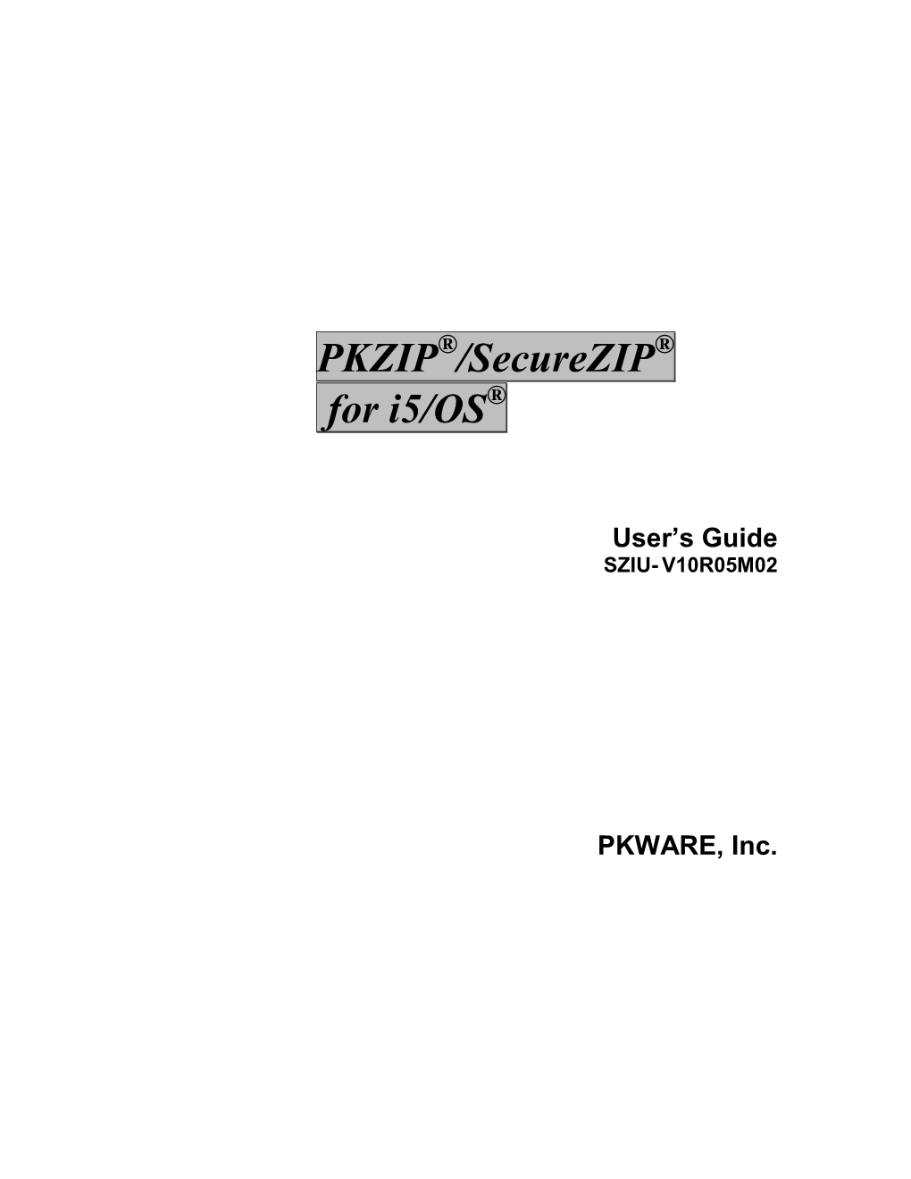 PKZIP®/Securezip® for I5/OS® User's Guide