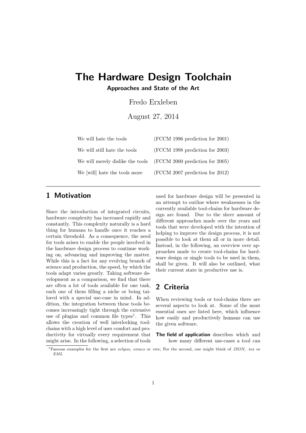 The Hardware Design Toolchain Approaches and State of the Art Fredo Erxleben August 27, 2014