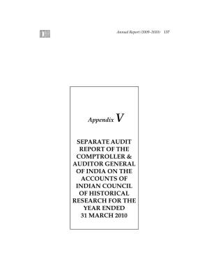 Appendix V SEPARATE AUDIT REPORT of the COMPTROLLER & AUDITOR GENERAL of INDIA on the ACCOUNTS of INDIAN COUNCIL of HISTORIC