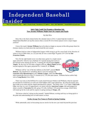 Independent Baseball Insider Column for 2012, Which Will Be Published 41 Times, at Or Comment to Rwirz@Aol.Com