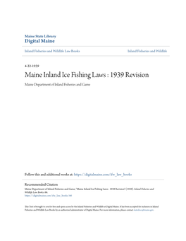 Maine Inland Ice Fishing Laws : 1939 Revision Maine Department of Inland Fisheries and Game