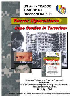 Terror Operations: Case Studies in Terrorism 25 July 2007