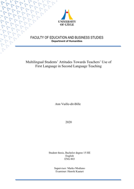 FACULTY of EDUCATION and BUSINESS STUDIES Multilingual Students' Attitudes Towards Teachers' Use of First Language in Second