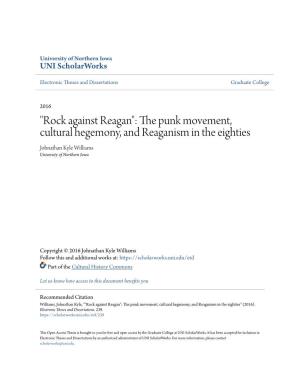 The Punk Movement, Cultural Hegemony, and Reaganism in the Eighties Johnathan Kyle Williams University of Northern Iowa