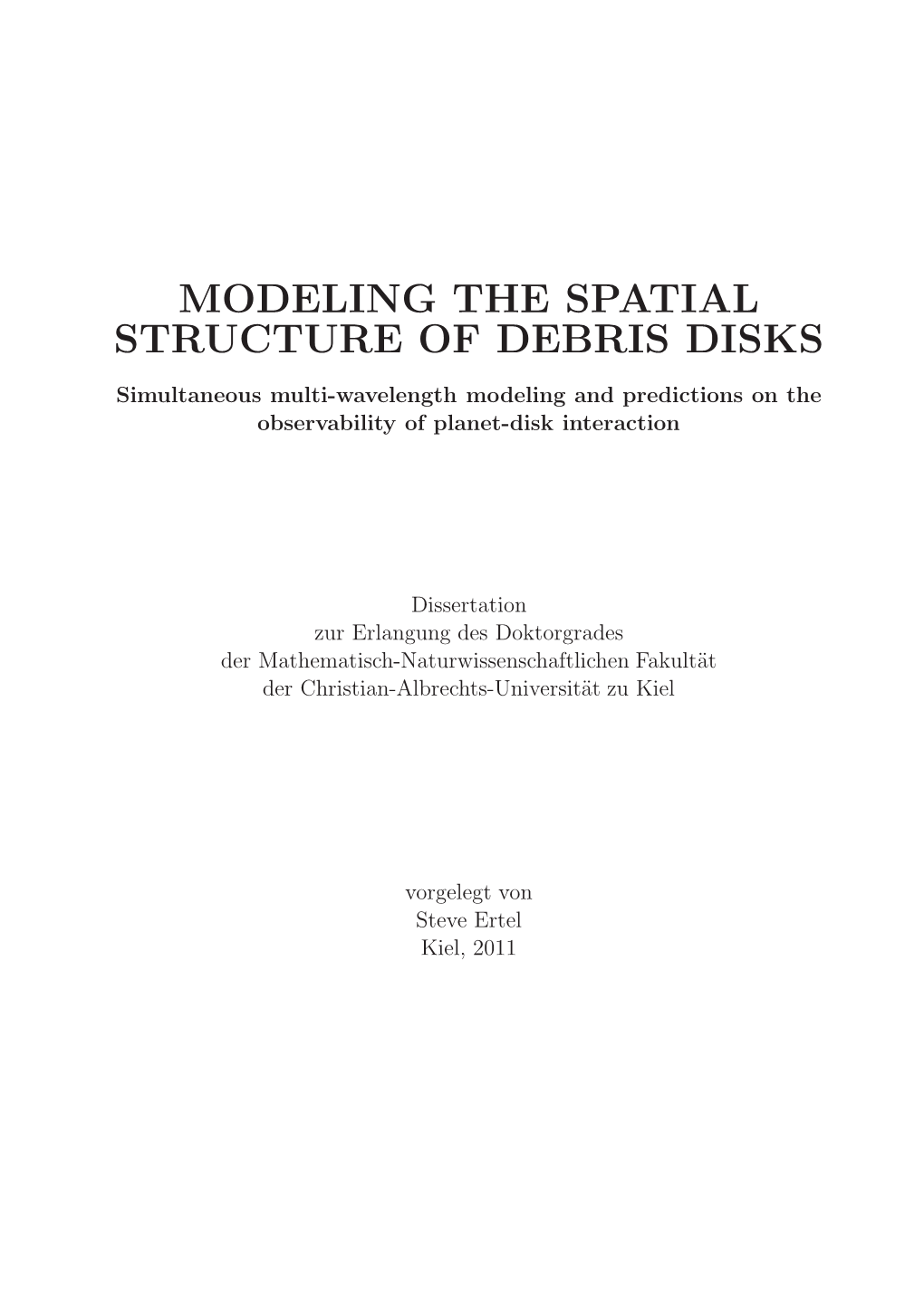 Modeling the Spatial Structure of Debris Disks