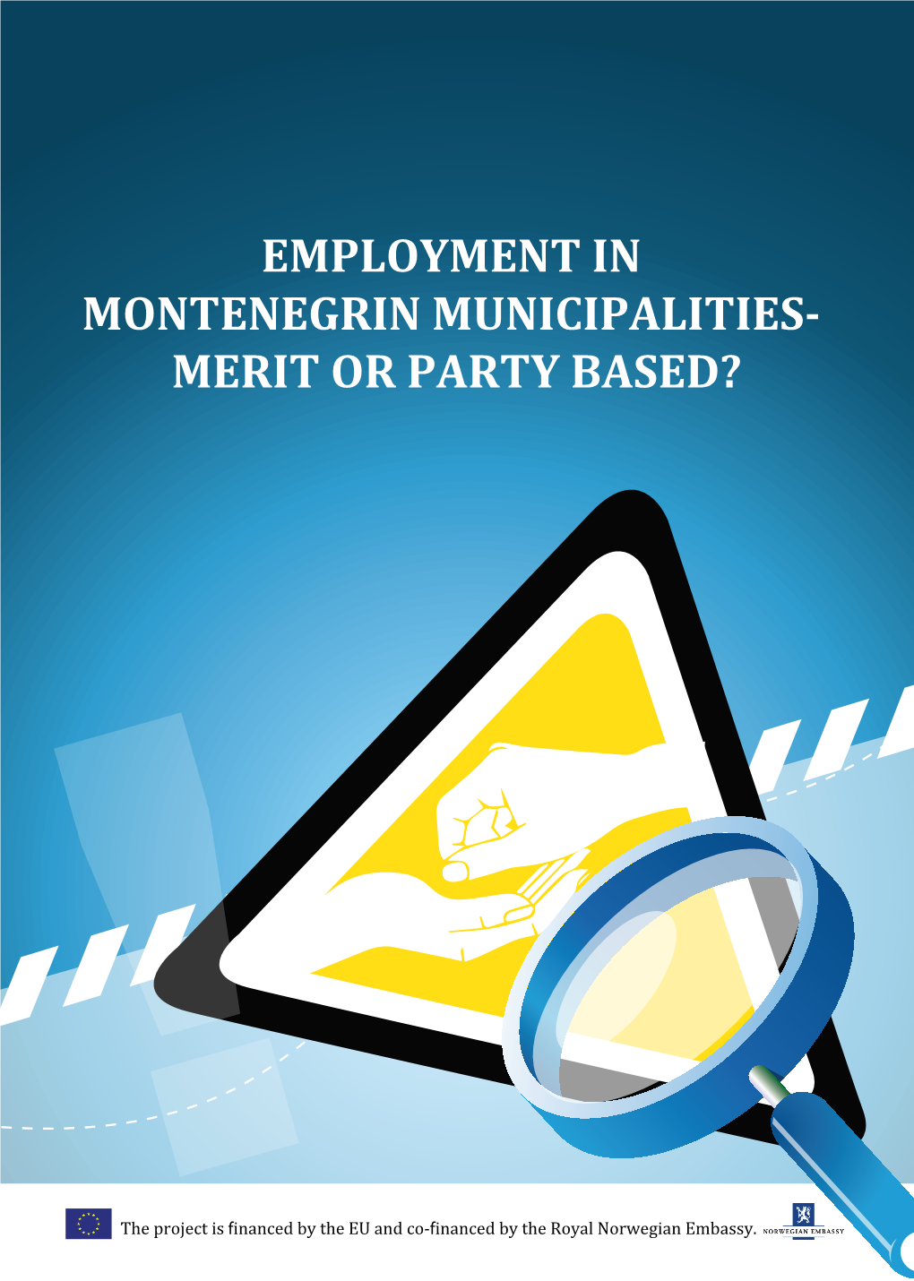 Employment in Montenegrin Municipalities- Merit Or Party Based?