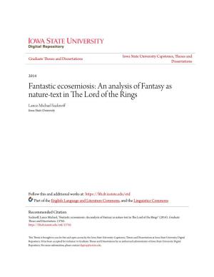 Fantastic Ecosemiosis: an Analysis of Fantasy As Nature-Text in the Lord of the Rings Lance Michael Sacknoff Iowa State University