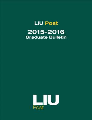 LIU Post 2015-2016 Graduate Bulletin